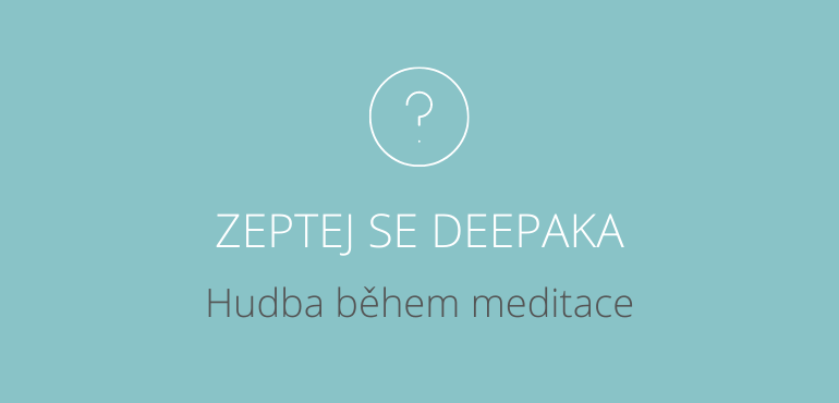 SHRI Meditace & Mindfulness kurz - Zeptej se Deepaka