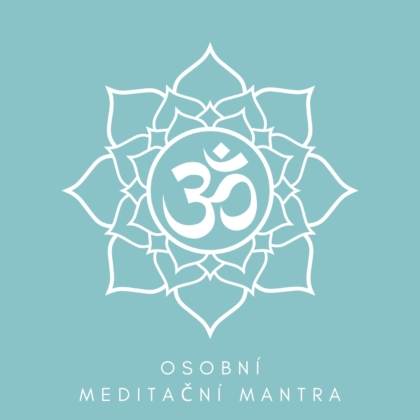 Meditace - Deepak Chopra - Jak meditovat - Osobní meditační mantra